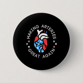 4th Of July Cardiac Nurse Making Arteries Great Ag 6 Cm Round Badge