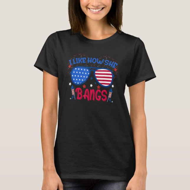 4th of July Couple I Like How She Bangs Fireworks T-Shirt (Front)