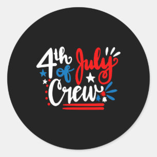 4th Of July Crew Shirt Independence Day Family Mat Classic Round Sticker