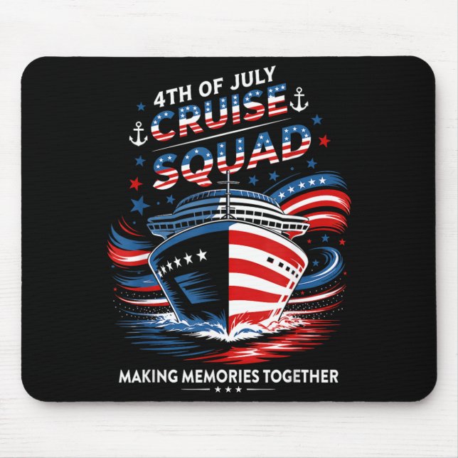 4th Of July Cruise Squad Making Memories Together Mouse Mat (Front)