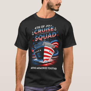 4th Of July Cruise Squad Making Memories Together T-Shirt