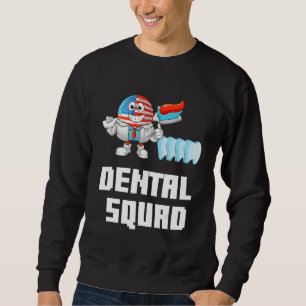 4th Of July Dentist American Patriotic Dental Squ Sweatshirt