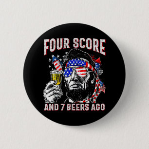 4th Of July Drinking Beer Patriot Four Score And 7 6 Cm Round Badge