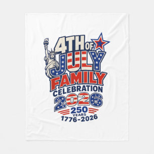 4th of July Family Celebration 2026 250 Years 1776 Fleece Blanket
