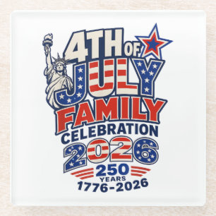 4th of July Family Celebration 2026 250 Years 1776 Glass Coaster