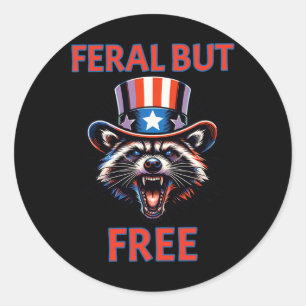 4th Of July Feral But Free Patriotic Racoon Funny Classic Round Sticker