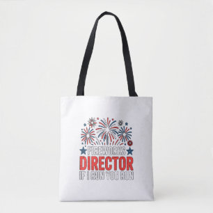 4th of July Fireworks Director If I Run You Run Tote Bag