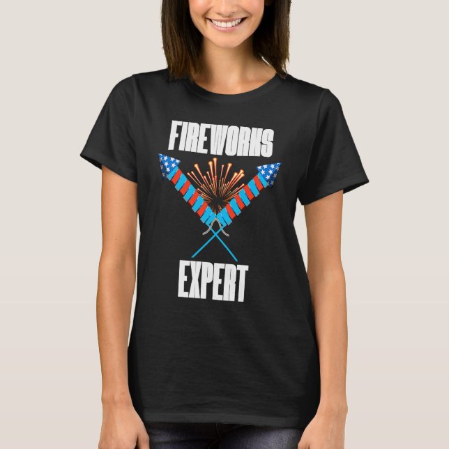 4th of July Fireworks Expert  Event Coordinators T-Shirt (Front)