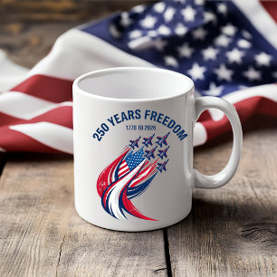 4th of July Flyby Celebrating 250 Years of Freedom Coffee Mug