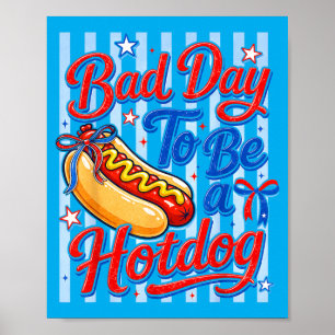 4th Of July Fourth Bad Day To Be Hot Dog Women Poster