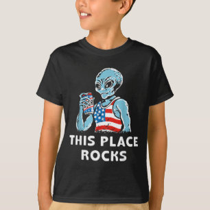 4th Of July Funny Alien Beer This Place Rocks T-Shirt