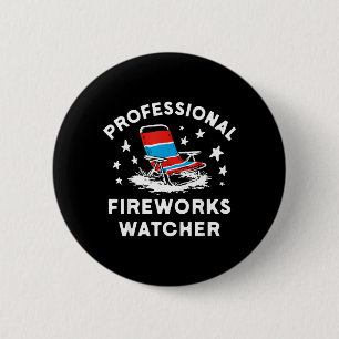 4th Of July Funny Professional Fireworks Watcher 6 Cm Round Badge