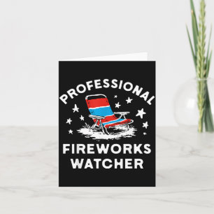 4th Of July Funny Professional Fireworks Watcher Card