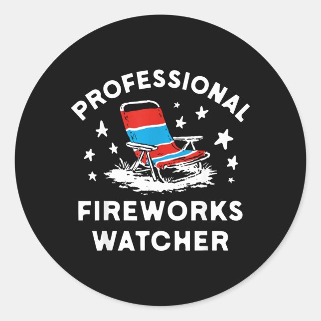 4th Of July Funny Professional Fireworks Watcher Classic Round Sticker (Front)
