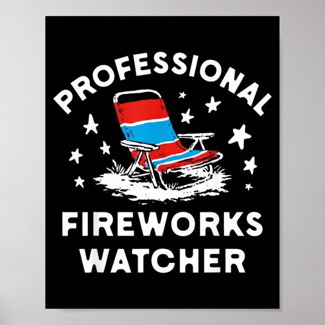 4th Of July Funny Professional Fireworks Watcher Poster (Front)