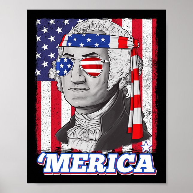 4th Of July George Washington Patriotic Merica Fla Poster (Front)