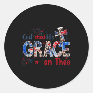 4th Of July God Shed His Grace On Thee 4th Of July Classic Round Sticker