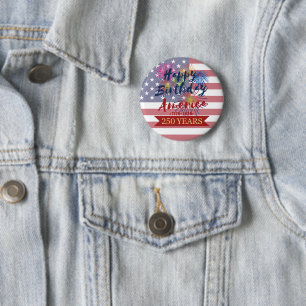 4th of July Happy Birthday America USA 250th 6 Cm Round Badge