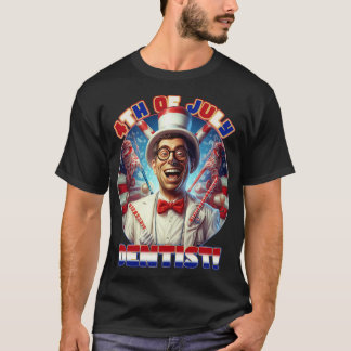 4th of July Happy Dentist T-Shirt