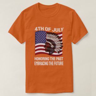 4th of July Honouring the Past Embracing the Futur T-Shirt