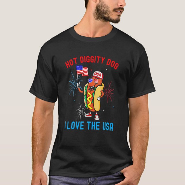 4th Of July Hot Diggity Dog I Love The Usa  Hot Do T-Shirt (Front)