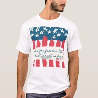 4th of July - How are you using your freedom? T-Shirt