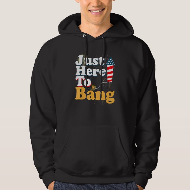 4th Of July I m Just Here To Bang USA Flag Sunglas Hoodie (Front)