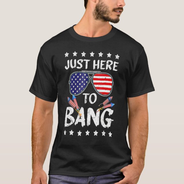 4th Of July I'm Just Here To Bang  Usa Flag Sungla T-Shirt (Front)