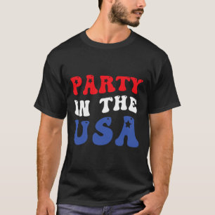 4th Of July Independence Day Party In The Usa  T-Shirt