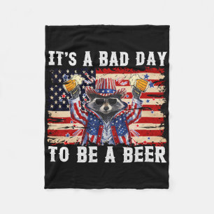 4th Of July It's A Bad Day To Be A Beer Funny Raco Fleece Blanket