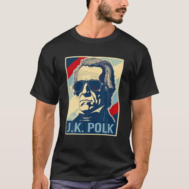 4th Of July James K Polk Is My President Patriotic T-Shirt (Front)