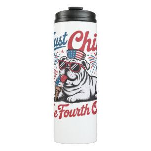 4th of July Just Chill The Fourth Out Bulldog Thermal Tumbler