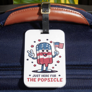 4th Of July Just Here For The Popsicle Patriotic Luggage Tag