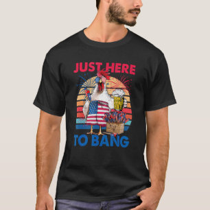 4th Of July Just Here To Bang Firework USA Flag Ch T-Shirt