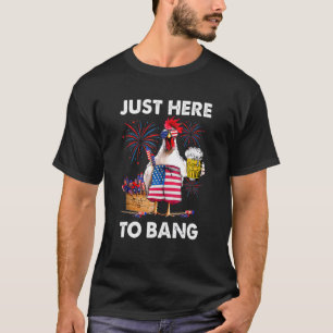 4th Of July Just Here To Bang Usa Flag Chicken Bee T-Shirt