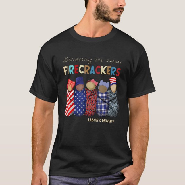 4th Of July Labor And Delivery Nurse Firecracker B T-Shirt (Front)