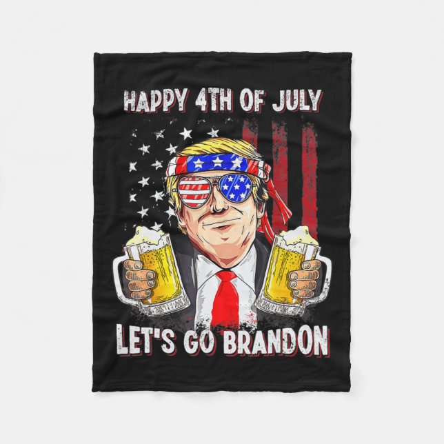 4th Of July Let's Go Beer Brandon Trump Beer Ameri Fleece Blanket (Front)