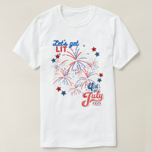 4TH of July- LIT T-Shirt