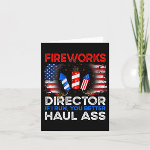 4th Of July Men Fireworks Director If I Run You Ru Card