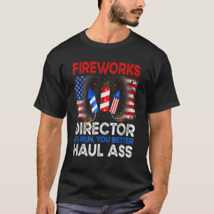 4th Of July Men Fireworks Director If I Run You Ru T-Shirt