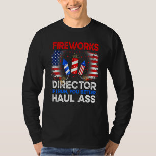 4th Of July Men Fireworks Director If I Run You Ru T-Shirt