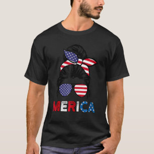 4th Of July Merica Sunglasses Classy Mom Life Mess T-Shirt