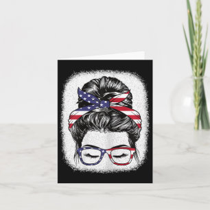 4th Of July Messy Bun American Flag Patriotic Wome Card