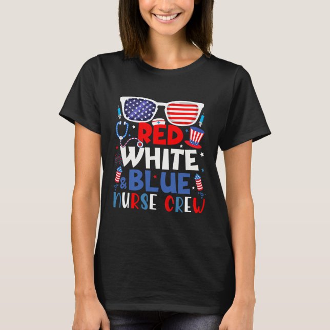 4th Of July Nurse Crew Fireworks Patriotic Nurse  T-Shirt (Front)