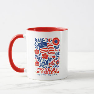 4th of July Patriotic 250th Anniversary 250 Years Mug