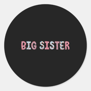 4th Of July Patriotic Big Sister Independence Day  Classic Round Sticker