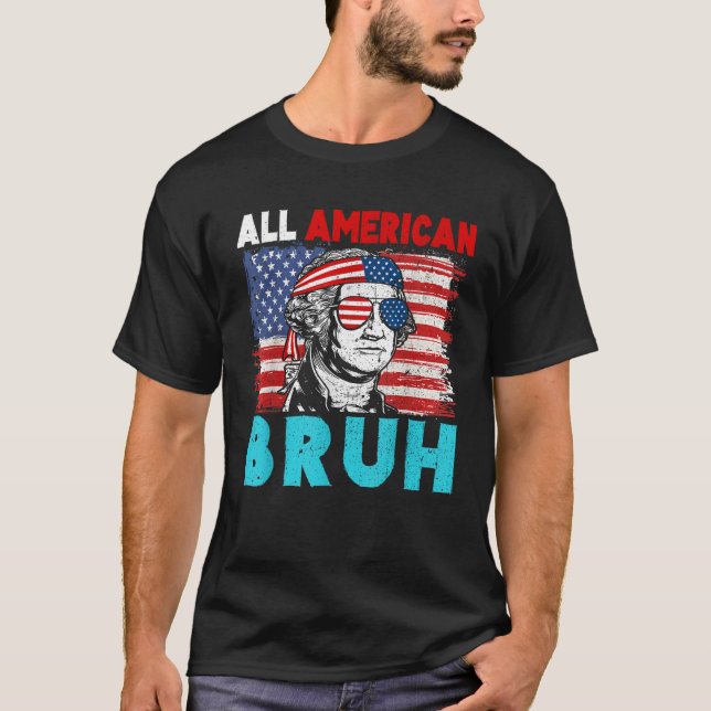 4th Of July Patriotic Kids All American Bruh Teen  T-Shirt (Front)