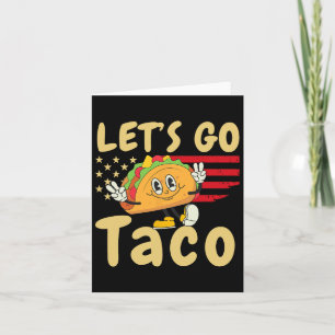 4th Of July Patriotic Let’s Go Usa Tacos Freedom F Card