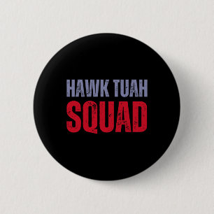 4th Of July Patriotic Usa Hawk Tuah Spit On That T 6 Cm Round Badge