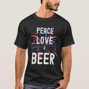 4th Of July Peace Love And Beer T-Shirt